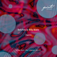 Damn - Belchev & Billy Blake