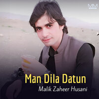 Man Dila Datun - Malik Zaheer Husani