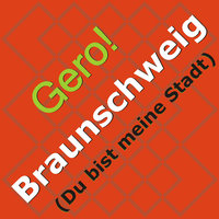 Braunschweig - Du bist meine Stadt - Gero