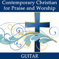 Great Are You Lord - Instrumental Christian Songs & Christian Instrumental Guitar Music