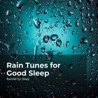 Be at Rest With Rainfall - Rainfall For Sleep & Rain Man Sounds & Rain Shower