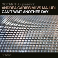 Can't Wait Another Day (Fabio Bacchini Dub) - Majuri & Andrea Carissimi & Fabio Bacchini