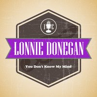 I Shall Not Be Moved - Lonnie Donegan