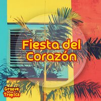Fiesta Night Awakens - Groove Tropics