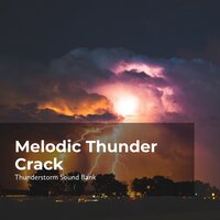 Rhythmic Thunder Roll - Thunderstorm Sound Bank & Sounds of Thunderstorms & Rain & Thunderstorms Sleep Sounds