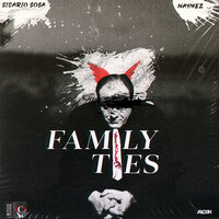 Family Ties - Sicario Sosa & Naymez