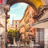 Subtle Moment for Taking It Easy - Classy Cafe Jazz Music