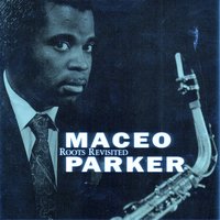 People Get Ready - Maceo Parker & PARKER MACEO