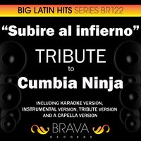 Subire al Infierno (In The Style Of Cumbia Ninja) - Brava HitMakers
