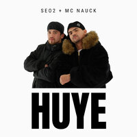 Huye - Seo2 & Mc Nauck