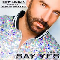 Say Yes - Jason Walker & DJ Head & Tony Moran