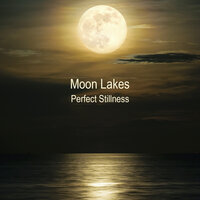 Perfect Stillness - Moon Lakes
