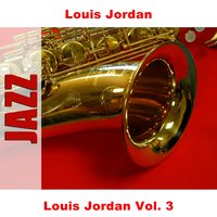 Work, Baby Work - Louis Jordan