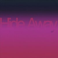 Hide Away - Daya