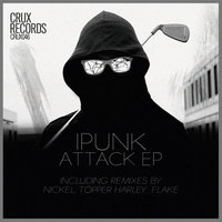 Attack - Ipunk & Flake