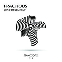 Sonic Bouquet - Fractious