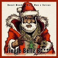 Jingle Bellz Bitch - Quest Mcody & Marv Won & Scizas