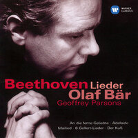 Beethoven: 3 Gesänge, Op. 83: No. 1, Wonne der Wehmut - Olaf Bär & Geoffrey Parsons & Ludwig van Beethoven
