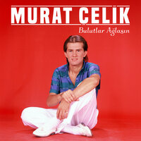 Aşkınla Ben Divaneyim - Murat Çelik