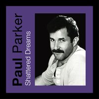 Shattered Dreams (Almighty Dub) - Paul Parker