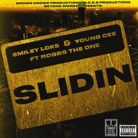 Slidin' - Smiley Loks & Robbs The One & Young cee