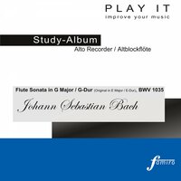 Flute Sonata in G Major / G-Dur  , BWV 1035: I. Adagio ma non tanto [Metronome: 1/8 = 66 - A' = 440 Hz] - PLAY IT & Johann Sebastian Bach