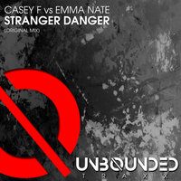 Stranger Danger - Casey F & Emma-Nate