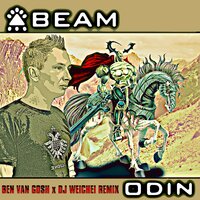 Odin - Beam & DJ Weichei & Ben van Gosh