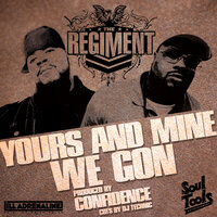 Yours And Mine - The Regiment & Confidence