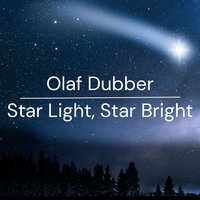 Star Light, Star Bright - Olaf Dubber