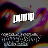 Intensity - Nina Flowers & DJ Jonny Cutz & Jersy Beeats & Erick Martell