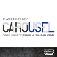 Carousel - Platinum Monkey & Marc Galindo
