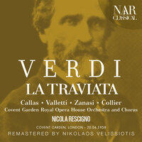 La traviata, IGV 30, Act II: "Un dì, quando le veneri" (Germont, Violetta) - Covent Garden Royal Opera House Orchestra & Nicola Rescigno & Mario Zanasi & Maria Callas & Джузеппе Верди