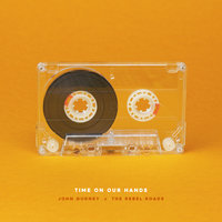 Time on Our Hands - John Gurney & The Rebel Roads