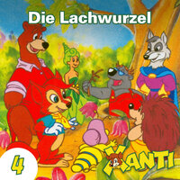 Kapitel 16: Die Lachwurzel (Folge 4) - Xanti