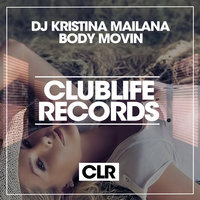 Body Movin - DJ Kristina Mailana