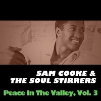 Peace in the Valley - Sam Cooke & The Soul Stirrers