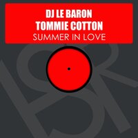 Summer In Love - DJ Le Baron & Tommie Cotton
