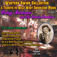 I Want to Be a Cowboy's Sweetheart - Patsy Montana & The Prairie Ramblers