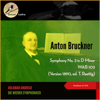Bruckner: Symphony No.3 in D Minor, WAB 103  - II. Adagio, Bewegt, quasi andante - Volkmar Andreae & Wiener Symphoniker & Антон Брукнер