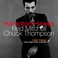 Blues the Most - Hampton Hawes & Red Mitchell & Chuck Thompson