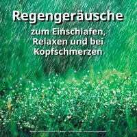Vergnügen bei Sonnenschein - Regen zum Einschlafen für Babys & Schlafmusik & Entspannungsmusik