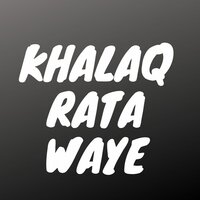 Khalaq Rata Waye - Nigar Malang