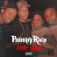 Dame Fame - Philthy Rich & Syph
