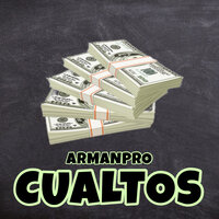 Cualtos - ArmanPro & Isra Da Proxx