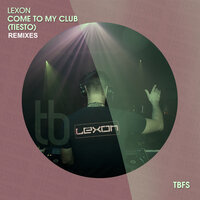 Come to My Club (Tiesto) - Lexon & Wild Specs