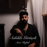 Sahildə Görüşək - Araz Rafail