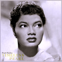 Row, Row, Row - Pearl Bailey