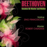Sonate für Klavier und Violine No. 10 G-Dur: IV. Poco Allegretto - Adagio - Tempo I - Allegro - Poco Adagio - Presto - Zino Francescatti & Robert Casadesus & Ludwig van Beethoven