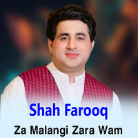 Za Malangi Zara Wam - shah farooq